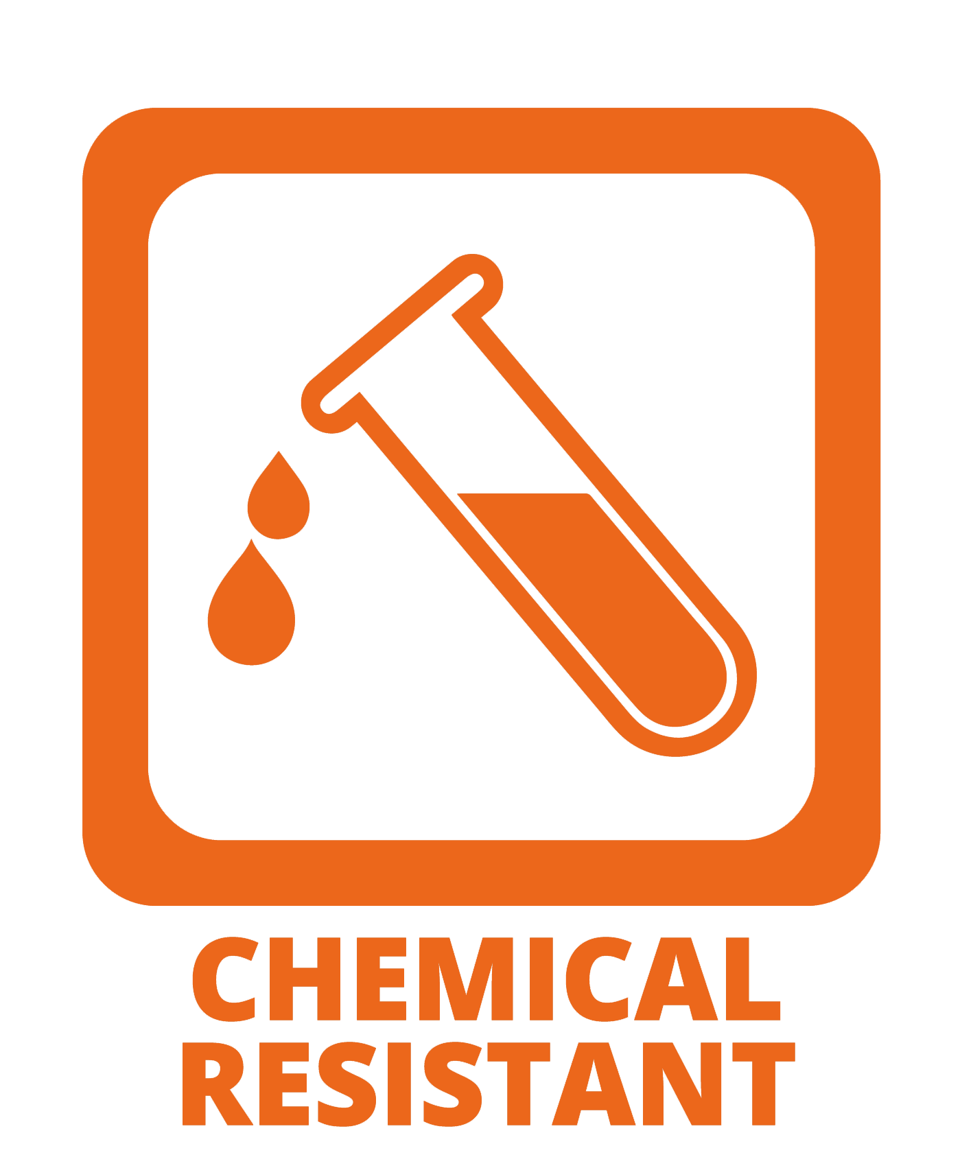 Highly Chemical Resistant